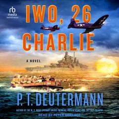 Iwo, 26 Charlie by P. T. Deutermann audiobook