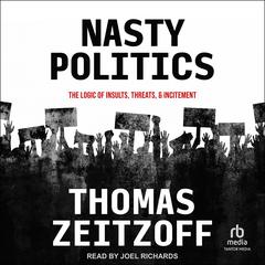 Nasty Politics by Thomas Zeitzoff audiobook