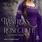 The Mistress of Rosecliffe by  Rexanne Becnel audiobook