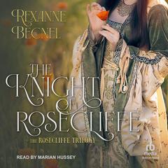 The Knight of Rosecliffe by Rexanne Becnel audiobook