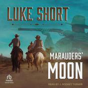 Marauders' Moon by  Luke Short audiobook