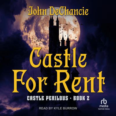 Castle for Rent by John DeChancie audiobook
