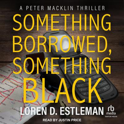 Something Borrowed, Something Black by Loren D. Estleman audiobook