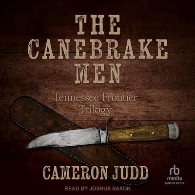 The Canebrake Men by Cameron Judd audiobook