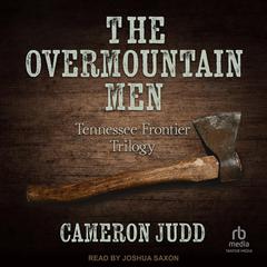 The Overmountain Men by Cameron Judd audiobook