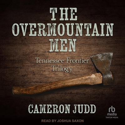 The Overmountain Men by Cameron Judd audiobook