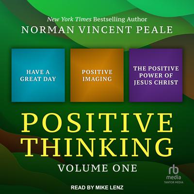 Positive Thinking Volume One by Norman Vincent Peale audiobook
