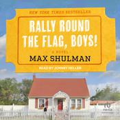Rally Round The Flag, Boys! by  Max Shulman audiobook