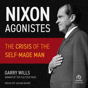 Nixon Agonistes by  Garry Wills audiobook