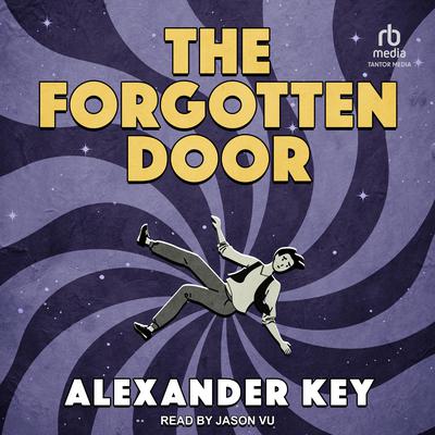 The Forgotten Door by Alexander Key audiobook