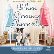 When Dreams There Be by  Barbara Hinske audiobook