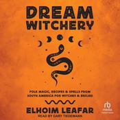 Dream Witchery by  Elhoim Leafar audiobook