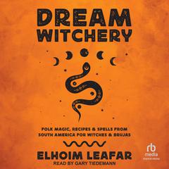 Dream Witchery by Elhoim Leafar audiobook