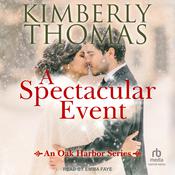 A Spectacular Event by  Kimberly Thomas audiobook