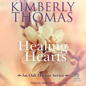 Healing Hearts by  Kimberly Thomas audiobook