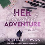 Her Greatest Adventure by  Hannah Cowan audiobook