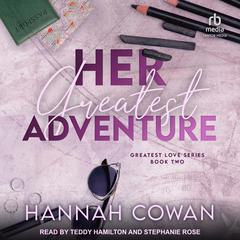 Her Greatest Adventure by Hannah Cowan audiobook