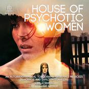 House of Psychotic Women by  Kier-La Janisse audiobook