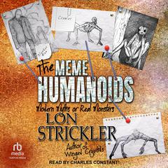 The Meme Humanoids by Lon Strickler audiobook
