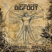 The Appalachian Bigfoot by  Dr. Russell Jones audiobook