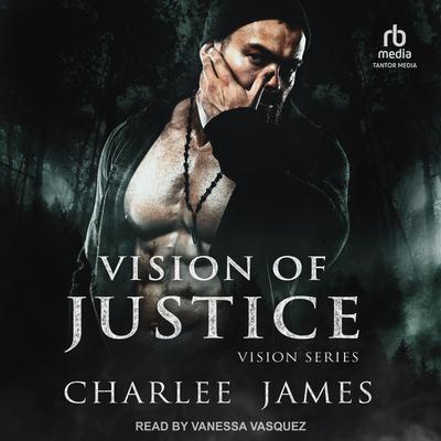 Vision of Justice by Charlee James audiobook