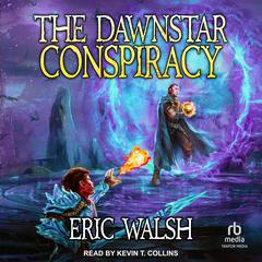 The Dawnstar Conspiracy by Eric Walsh audiobook