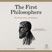 The First Philosophers by  Robin Waterfield audiobook