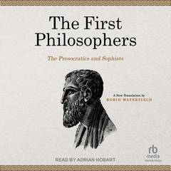 The First Philosophers by Robin Waterfield audiobook