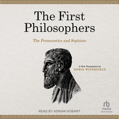 The First Philosophers by Robin Waterfield audiobook