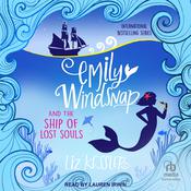 Emily Windsnap and the Ship of Lost Souls by  Liz Kessler audiobook