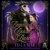 Beguiled by the Beastly Baron by  YD La Mar audiobook