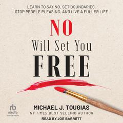 No Will Set You Free by Michael Tougias audiobook