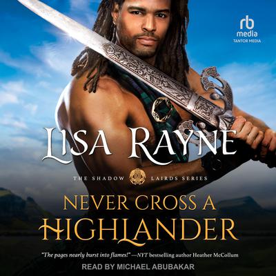 Never Cross a Highlander by Lisa Rayne audiobook