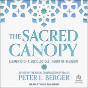 The Sacred Canopy by  Peter L. Berger audiobook