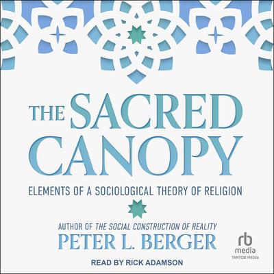 The Sacred Canopy by Peter L. Berger audiobook