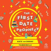 The First Date Prophecy by  Danny Tamberelli audiobook