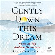 Gently Down This Dream by  Gayle Prather audiobook