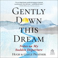 Gently Down This Dream by Gayle Prather audiobook