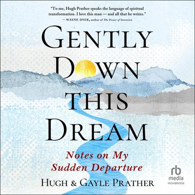 Gently Down This Dream by Gayle Prather audiobook