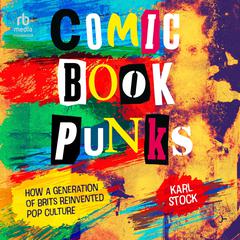 Comic Book Punks by Karl Stock audiobook