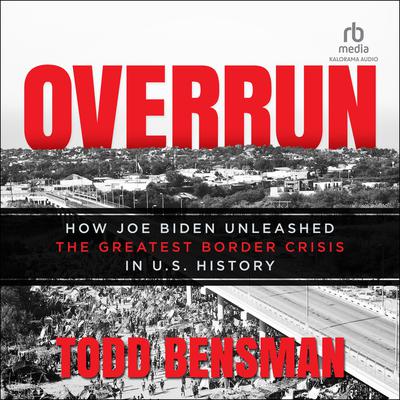 Overrun by Todd Bensman audiobook