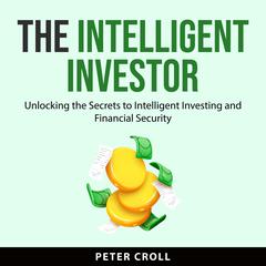 The Intelligent Investor by Peter Croll audiobook