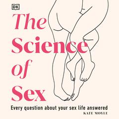 The Science of Sex by Kate Moyle audiobook