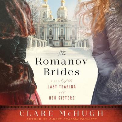 The Romanov Brides by Clare McHugh audiobook