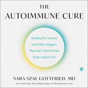 The Autoimmune Cure by  Sara Gottfried MD audiobook