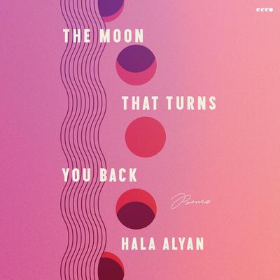The Moon That Turns You Back by Hala Alyan audiobook