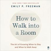 How to Walk into a Room by  Emily P. Freeman audiobook