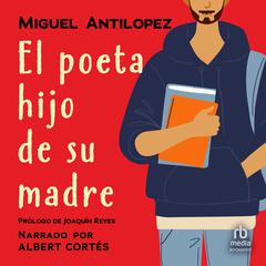 El poeta hijo de su madre by Miguel Antilopez audiobook
