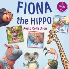 Fiona the Hippo Audio Collection by Zondervan audiobook