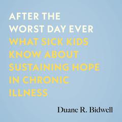 After the Worst Day Ever by Duane R. Bidwell audiobook